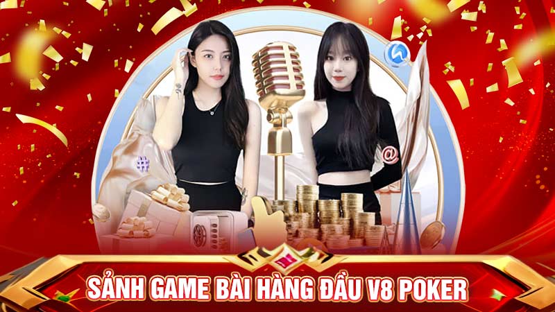 sảnh game bài hàng đầu v8 poker