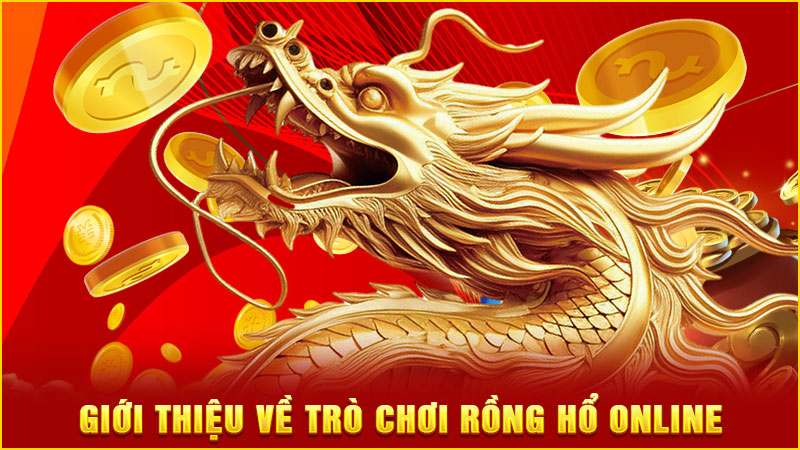 giới thiệu về trò chơi rồng hổ online