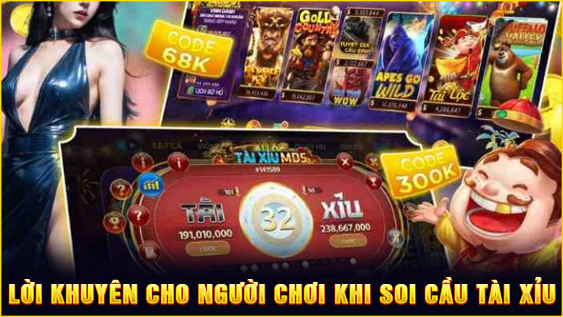 lời khuyên cho người chơi khi soi cầu tài xỉu