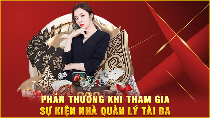 phần thưởng khi tham gia sự kiện nhà quản lý tài ba