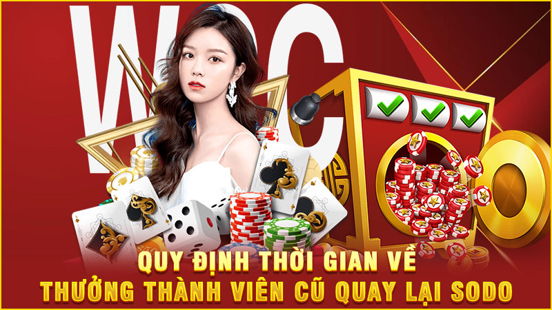 quy định thời gian về thưởng thành viên cũ quay lại sodo